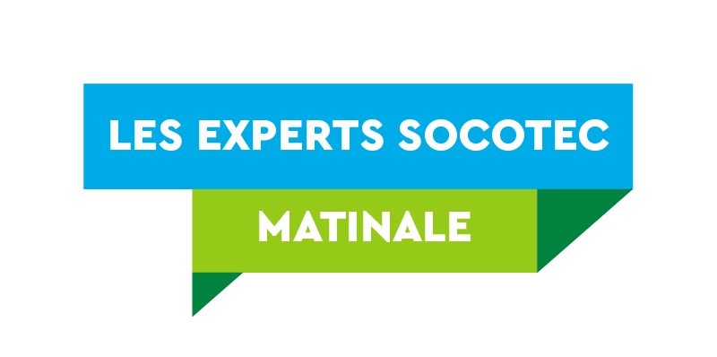 LES EXPERTS SOCOTEC - Matinale