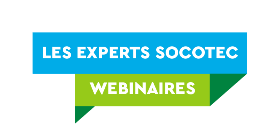 LES EXPERTS SOCOTEC - Webinaire